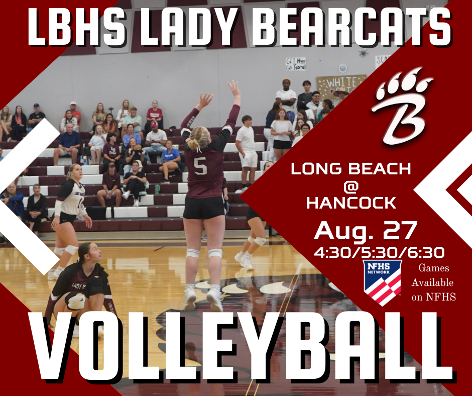 A high school volleyball match is underway inside a gym. A Long Beach Lady Bearcats player wearing jersey number 5 prepares to set or serve the ball while teammates and opponents stand ready. Spectators fill the bleachers behind the court. The poster text reads “LBHS Lady Bearcats — Long Beach @ Hancock — Aug. 27 — 4:30/5:30/6:30 — Games Available on NFHS — Volleyball” in maroon and white.